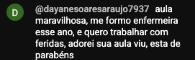Depoimento — Dayane: aula maravilhosa, quero trabalhar com feridas